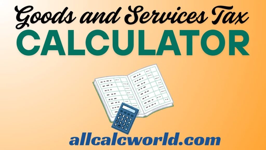 GST Calculator 1 Goods and Services Tax GST calculator