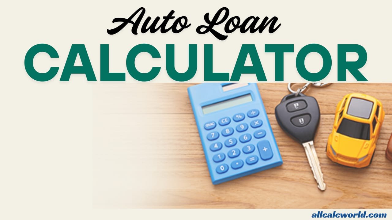 Auto Loan Calculator - allcalcworld.com